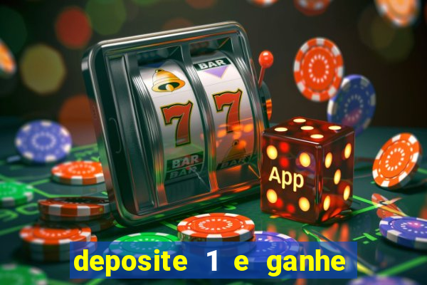 deposite 1 e ganhe 10 vai de bet